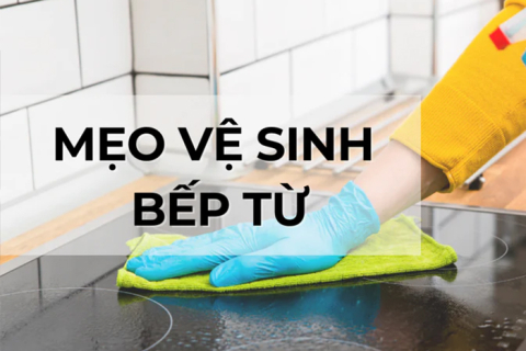 Các mẹo vệ sinh bếp từ nhanh chóng và sạch bóng                                